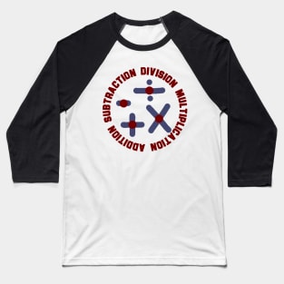 addition subtraction division multiplication math gift symbol design Baseball T-Shirt